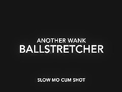 Ball Stretcher Wank with SloMo CUM