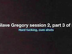 Slave Gregory, session 2, 3 of 3